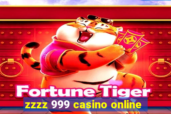 zzzz 999 casino online